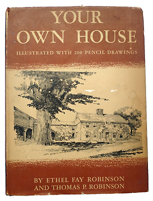 #ad Your Own House Illustrated With 200 Pencil Drawings Robinson Hardcover DJ 1941 $24.95