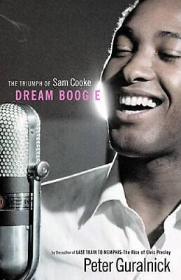 #ad Dream Boogie: The Triumph of Sam Cooke Hardcover ACCEPTABLE $5.01
