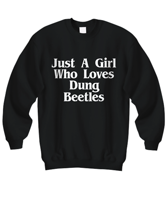 #ad Just A Girl Who Loves Dung Beetles Sweatshirt Funny Gift Insect Lover Bug Lady $37.97
