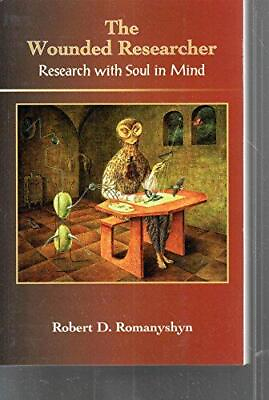 #ad The Wounded Researcher: Research with Soul in Mind GBP 29.72