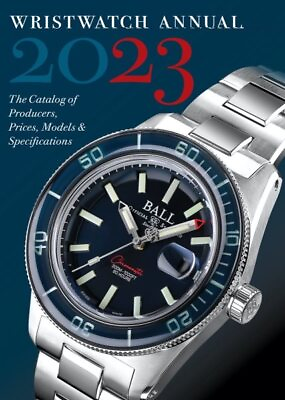 #ad Wristwatch Annual 2023 : The Catalog of Producers Prices Models and Specif... $34.15