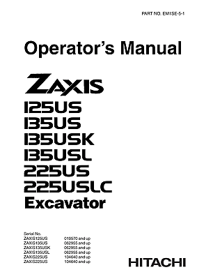 #ad HITACHI ZAXIS ZX 125US 135US 135USK 135USL 225US EXCAVATOR OPERATORS MANUAL $85.00