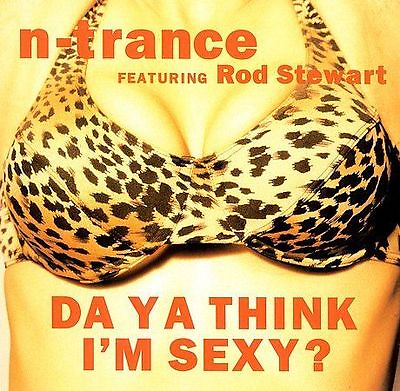 #ad N TRANCE Feat Rod Stewart Da Ya Think I#x27;m Sexy CD $7.95