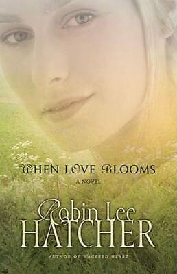 #ad When Love Blooms Paperback By Hatcher Robin Lee GOOD $4.78