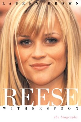 #ad REESE WITHERSPOON: THE BIOGRAPHY By Lauren Brown *Excellent Condition* $85.49