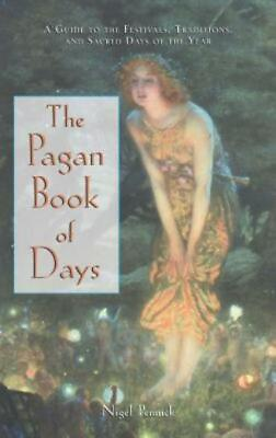 #ad The Pagan Book of Days: A Guide to the Festivals Traditions and Sacred Da... $13.47