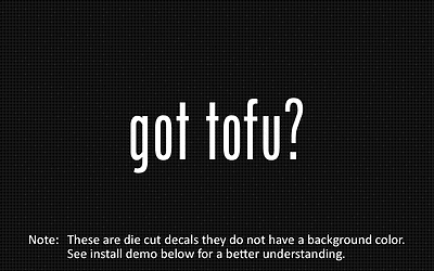#ad 2x got tofu? Sticker Die Cut Decal vinyl $4.99