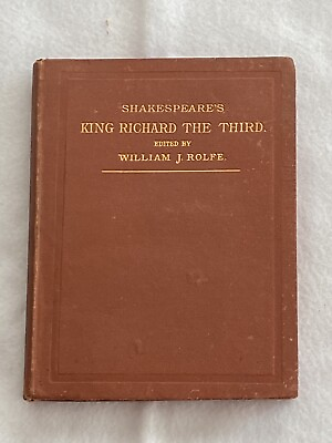 #ad SHAKESPEARE’S KING RICHARD THE THIRD Edited by William J. Rolfe 1883 $14.50