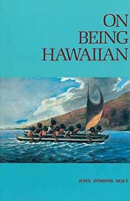 #ad On Being Hawaiian Paperback by Holt John Dominis Very Good $56.48