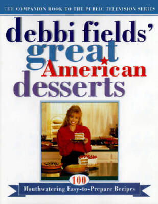 #ad Debbi Fields Great American Desserts Hardcover By Fields Debbi GOOD $3.73
