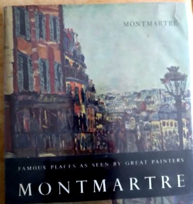 #ad FAMOUS PLACES AS SEEN BY GREAT PAINTERS MONTMARTRE $14.50