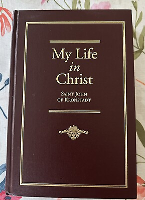 #ad My Life In Christ By St. John Of Kronstadt Russian Orthodox Christianity $59.99