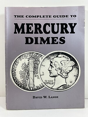 #ad The Complete Guide to Mercury Dimes by David W. Lange Book is Signed Please Read $24.99