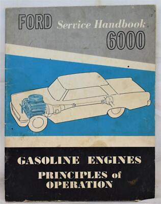 #ad Ford Service Handbook 6000 Gasoline Engines Principles of Operation 1963 $7.99