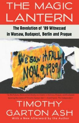#ad The Magic Lantern: The Revolution of #x27;89 Witnessed in Warsaw Budapest Berlin $4.19