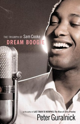 #ad Dream Boogie : The Triumph of Sam Cooke Hardcover Peter Guralnick $7.99