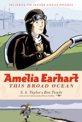 #ad Amelia Earhart: This Broad Ocean The Center for Cartoon Studies Pr GOOD $7.95