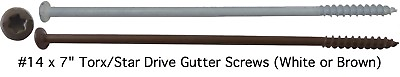 #ad GUTTER SCREWS: 14 x 7quot; Ceramic Coated Colored Torx Gutter Screws White or Brown $44.95