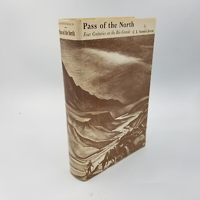 #ad Signed 2X: Pass of the North by C. L. Sonnichsen 1968 Edition $55.00