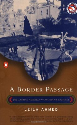 #ad A Border Passage: From Cairo to America A Woman#x27;s Journey by Leila Ahmed $3.85