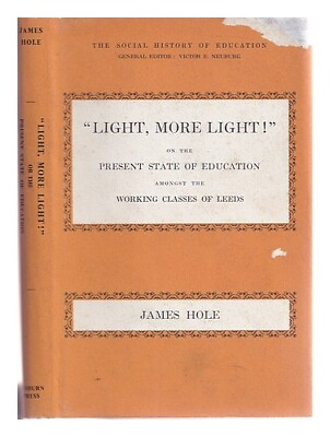 #ad HOLE JAMES Light more light : on the present state of education amongst the w EUR 38.50
