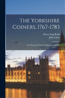 #ad Henry Ling Roth John List The Yorkshire Coiners 1767 17 Paperback UK IMPORT $36.66