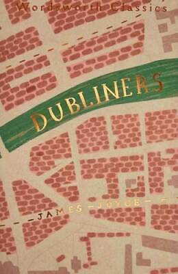 #ad Dubliners Wordsworth Classics Paperback By James Joyce GOOD $3.88