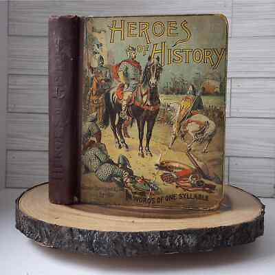 #ad Heroes of History In Words of One Syllable Agnes Sadlier 1891 Illustrated $39.00