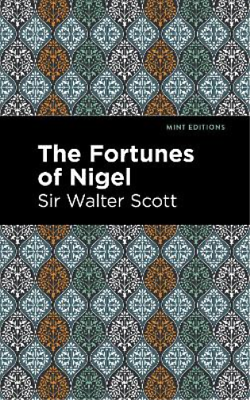 #ad Walter Sir Scott The Fortunes of Nigel Paperback Mint Editions $22.47