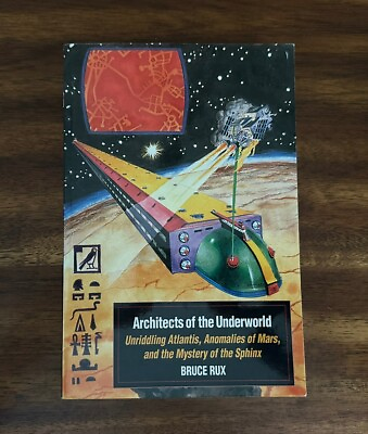 #ad Architects of the Underworld : Unriddling Atlantis Anomalies of Mars...TPB $39.59