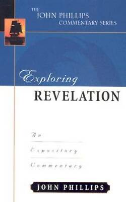 #ad Exploring Revelation John Phillips Commentary Series The John Phillips GOOD $10.98