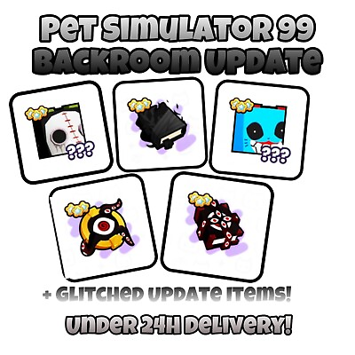 #ad Backroom Update Glitched Update ROBLOX PET SIMULATOR 99 FAST DELIVERY $7.99