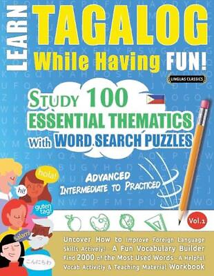 #ad Learn Tagalog While Having Fun Advanced: INTERMEDIATE TO PRACTICED STUDY 10 $18.26