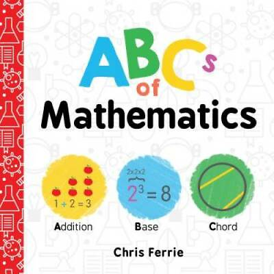 #ad ABCs of Mathematics Baby University Board book By Ferrie Chris GOOD $3.98