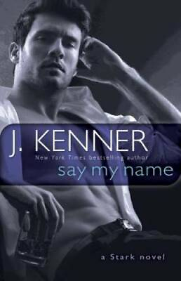 #ad Say My Name: A Stark Novel Stark International Paperback GOOD $5.14
