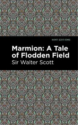 #ad Walter Sir Scott Marmion: A Tale of Flodden Field Paperback Mint Editions $12.25