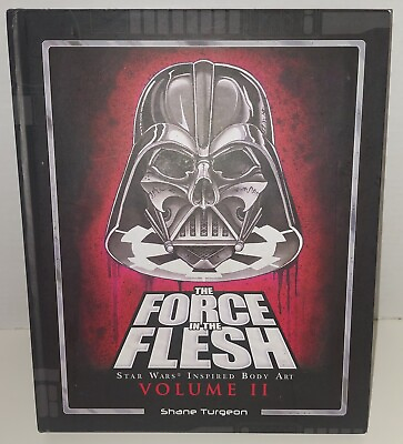 #ad The Force In The Flesh Vol 2 Star Wars Inspired Body Art Hardcover Shane Turgeon $29.99