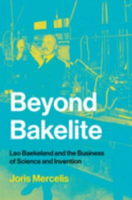 #ad Beyond Bakelite: Leo Baekeland and the Business of Science and Invention Lemels $17.79