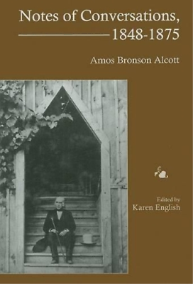 #ad Amos Bronson Alcott Notes of Conversations 1848 1875 Hardback UK IMPORT $87.94