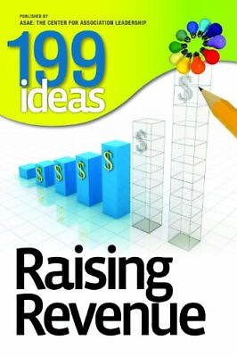 #ad 199 IDEAS: RAISING REVENUE By Asae: The Center For Association Leadership *Mint* $52.95