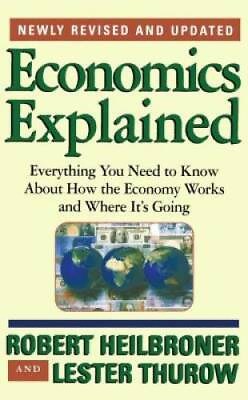 #ad Economics Explained: Everything You Need to Know About How the Economy Wo GOOD $3.78
