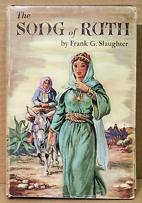 #ad 1954 The Song Of Ruth Frank G. Slaughter Biblical Novel Old Testament History $12.99