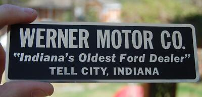 #ad VINTAGE NOS WERNER MOTOR CO INDIANA#x27;S OLDEST FORD DEALER METAL TAG TELL CITY IN. $24.95