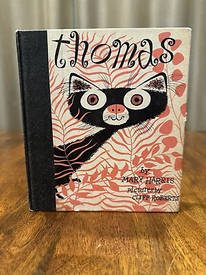 #ad Thomas by Mary Harris Pictures by Cliff Roberts 1956 Hardcover $59.95