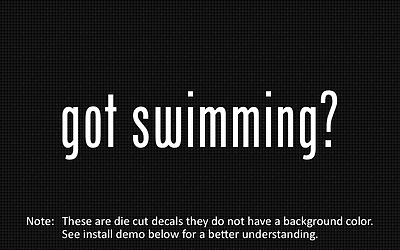 #ad 2x got swimming? Sticker Die Cut Decal vinyl $4.99