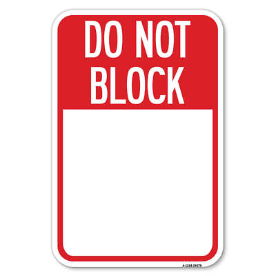 #ad Do Not Block Custom No Parking Text Here Heavy Gauge Aluminum Parking Sign $21.99