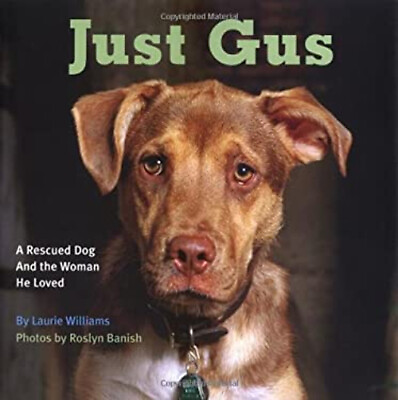 #ad Just Gus : A Rescued Dog and the Woman He Loved Hardcover $6.14