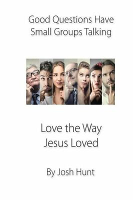 #ad Good Questions Have Small Groups Talking Love The Way Jesus Loved: Love ... $10.41