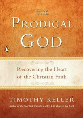 #ad The Prodigal God: Recovering the Heart of the Christian Faith by Keller Timothy $4.47