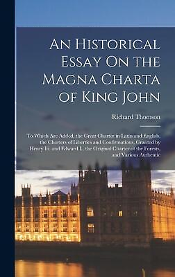 #ad An Historical Essay On the Magna Charta of King John: To Which Are Added the Gr $54.28
